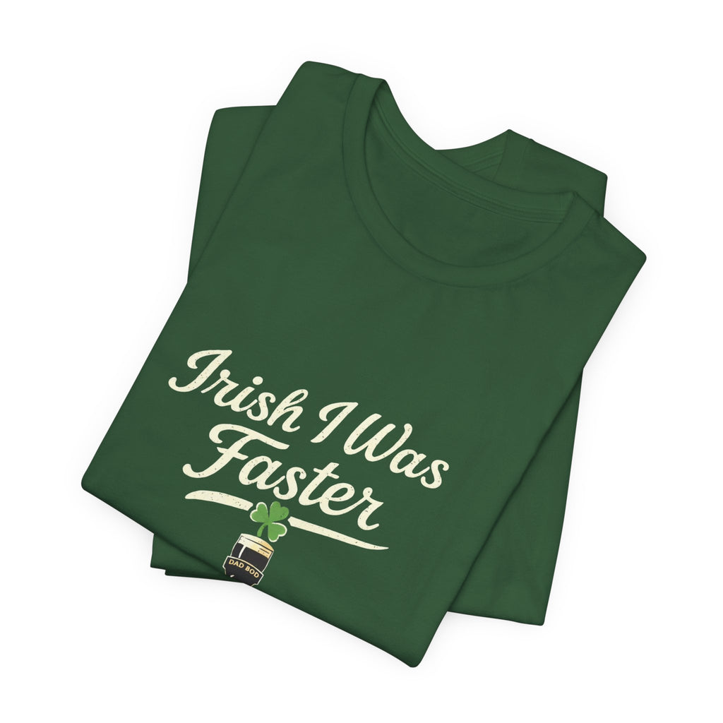 St. Patrick's Day "Irish I Was Faster"