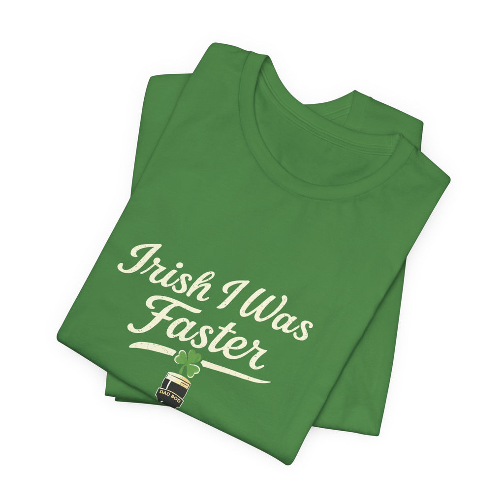 St. Patrick's Day "Irish I Was Faster"