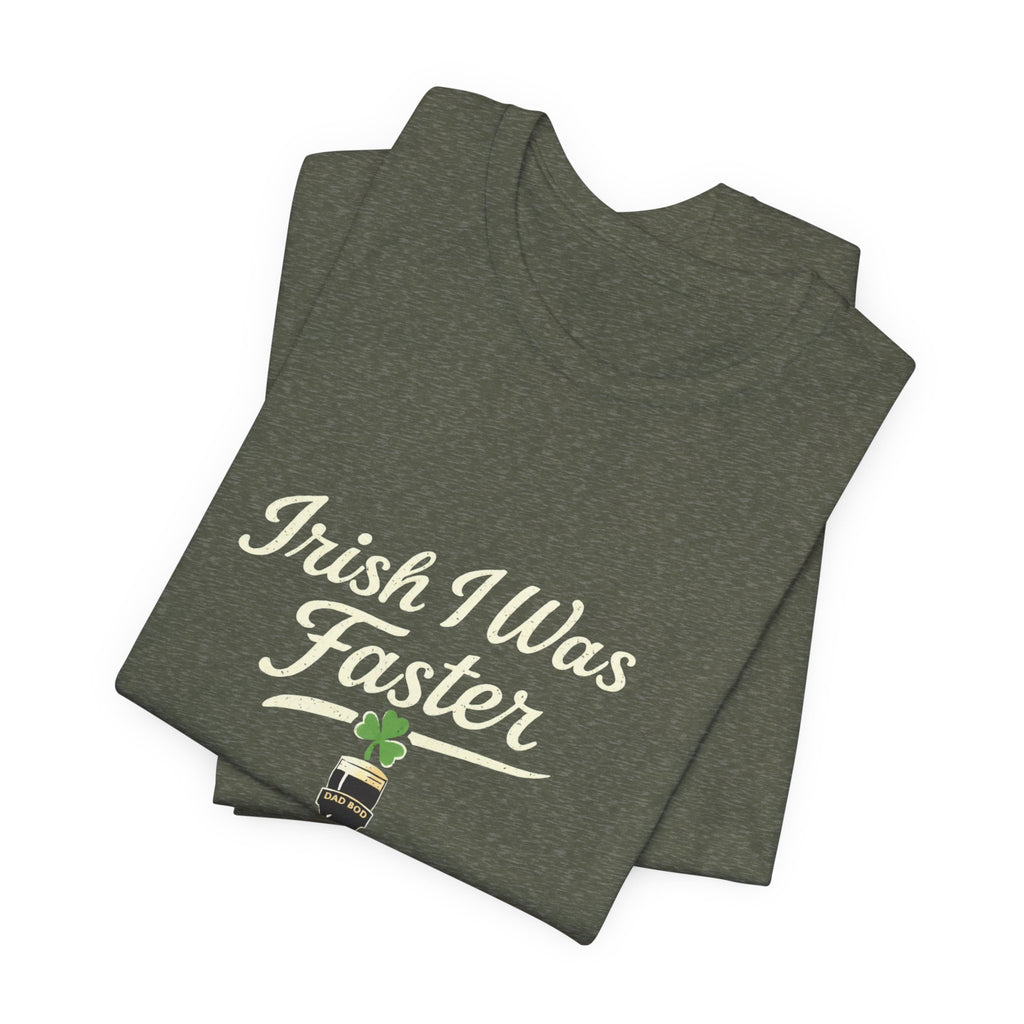 St. Patrick's Day "Irish I Was Faster"