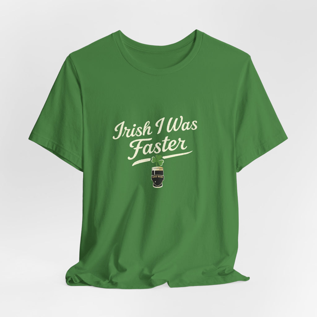 St. Patrick's Day "Irish I Was Faster"